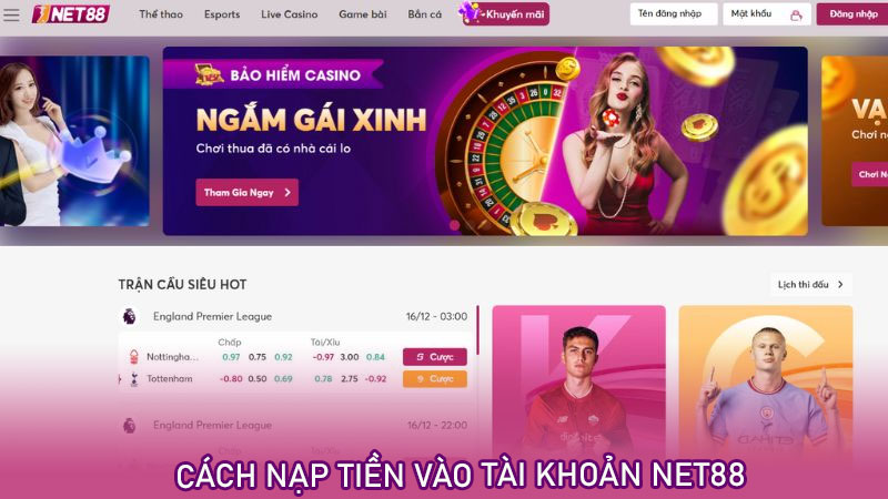 Hướng dẫn chi tiết cách nạp tiền NET88